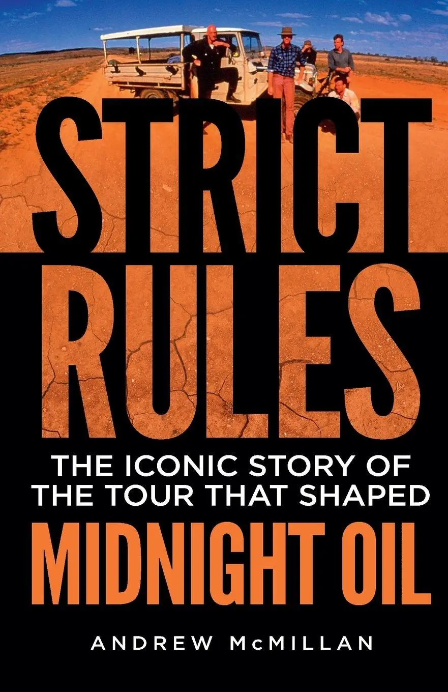 Cover: 9780733638084 | Strict Rules | The iconic story of the tour that shaped Midnight Oil
