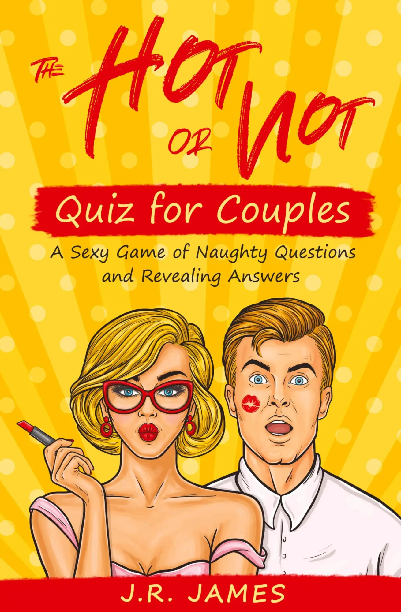 Cover: 9781952328084 | The Hot or Not Quiz for Couples | J. R. James | Taschenbuch | Englisch