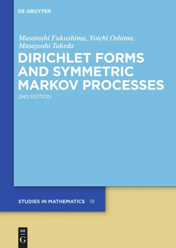 Cover: 9783110218084 | Dirichlet Forms and Symmetric Markov Processes | Fukushima (u. a.)