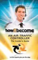 Cover: 9781907558184 | How2Become an Air Traffic Controller: The Insider's Guide | King