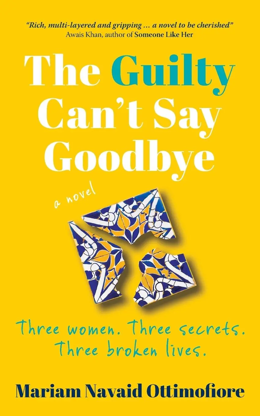 Cover: 9781915548184 | The Guilty Can't Say Goodbye | Mariam Navaid Ottimofiore | Taschenbuch Cover: 9781915548184 | The Guilty Can't Say Goodbye | Mariam Navaid Ottimofiore | Taschenbuch