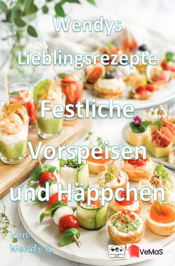 Cover: 9783565578184 | Wendys Lieblingsrezepte - Festliche Vorspeisen und Häppchen | Wendy G.