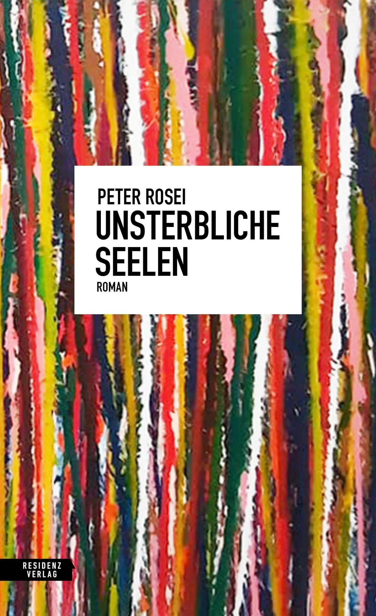 Cover: 9783701718184 | Unsterbliche Seelen | Peter Rosei | Buch | 208 S. | Deutsch | 2026