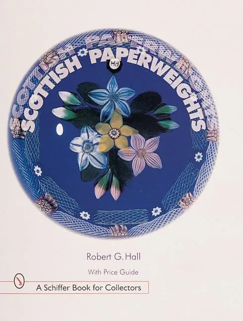 Cover: 9780764308284 | Scottish Paperweights | Robert G. Hall | Buch | Englisch | 1999