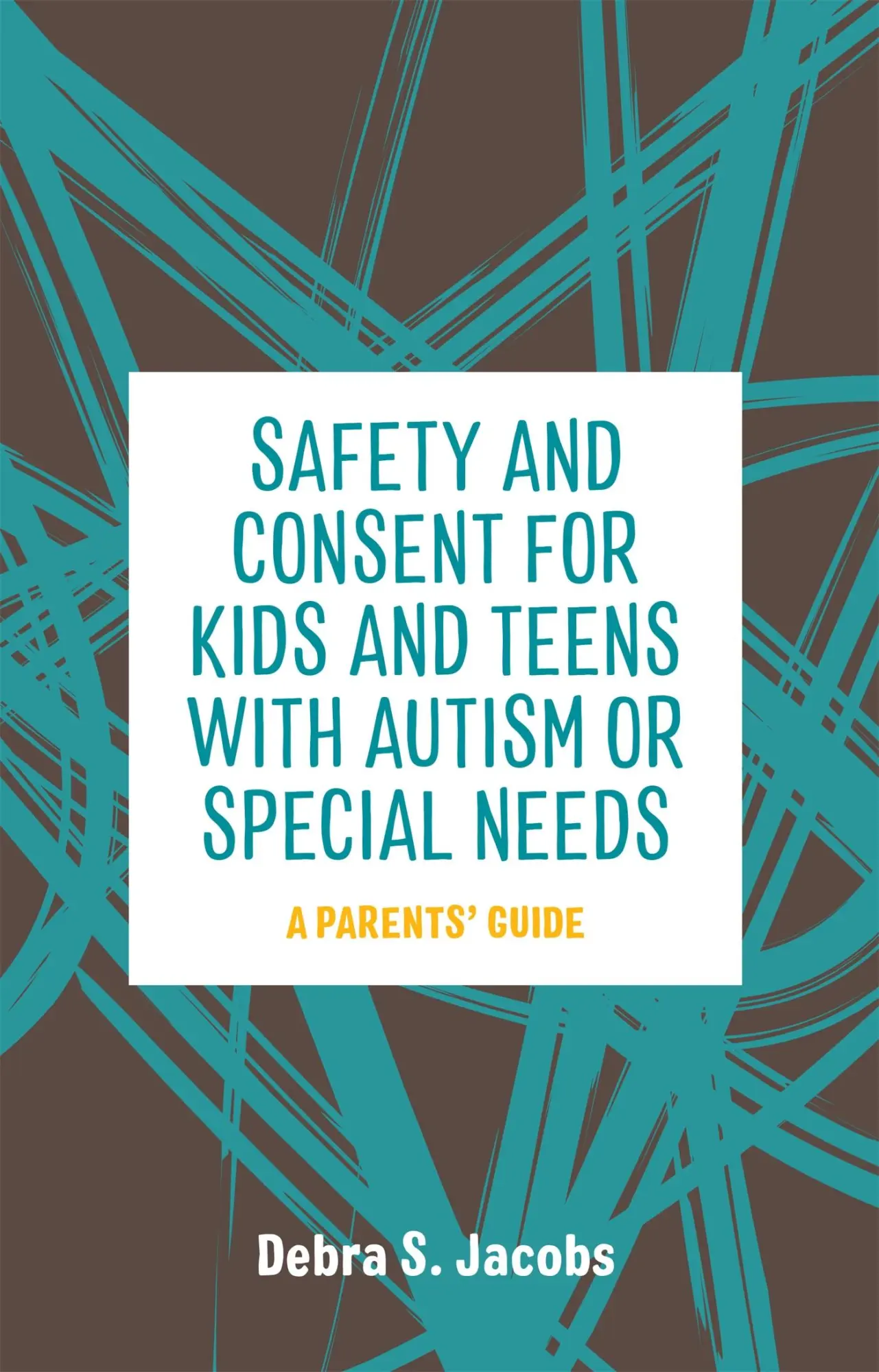 Cover: 9781785928284 | Safety and Consent for Kids and Teens with Autism or Special Needs