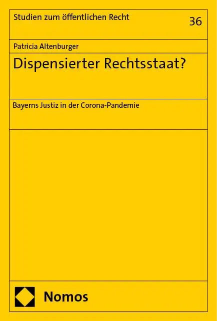Cover: 9783756018284 | Dispensierter Rechtsstaat? | Bayerns Justiz in der Corona-Pandemie