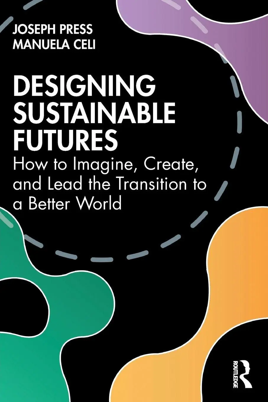Cover: 9781032588384 | Designing Sustainable Futures | Joseph Press (u. a.) | Taschenbuch Cover: 9781032588384 | Designing Sustainable Futures | Joseph Press (u. a.) | Taschenbuch