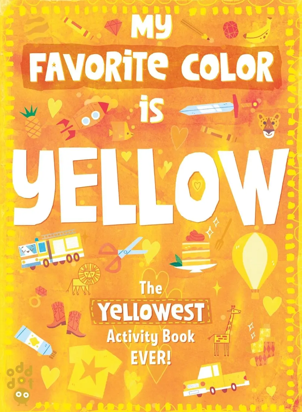 Cover: 9781250768384 | My Favorite Color Activity Book | Yellow | Odd Dot | Taschenbuch
