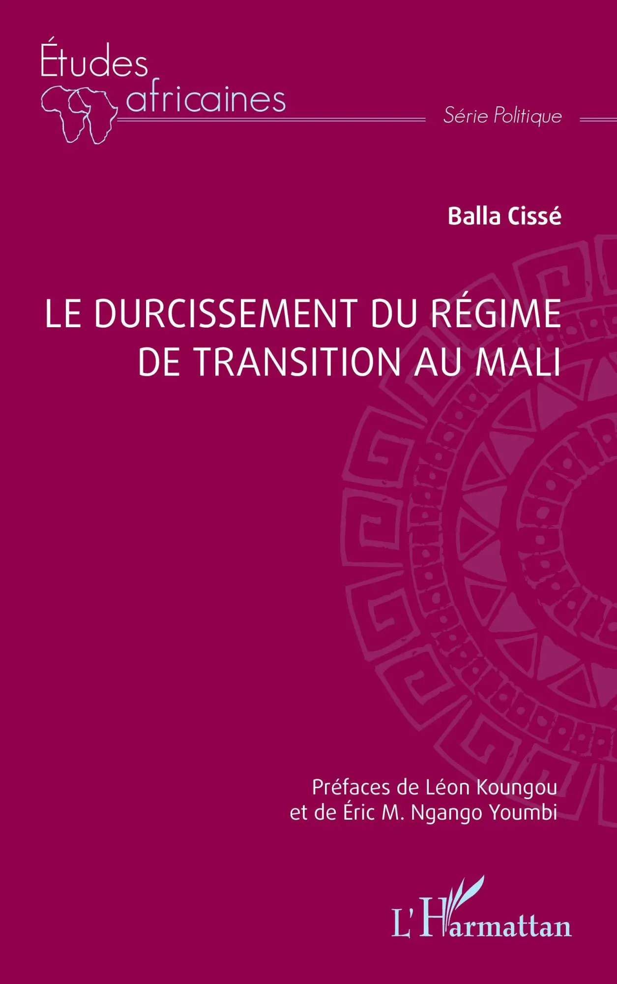 Cover: 9782336418384 | Le durcissement du régime de transition au Mali | Balla Cissé | Buch