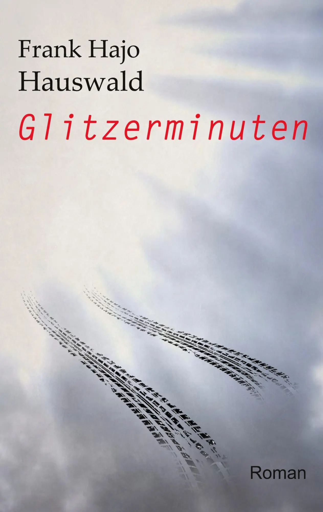 Cover: 9783752668384 | Glitzerminuten | Frank Hajo Hauswald | Taschenbuch | Paperback | 2021