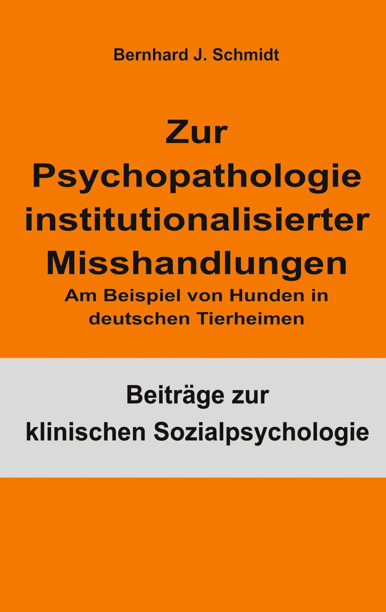 Cover: 9783755708384 | Zur Psychopathologie institutionalisierter Misshandlungen | Schmidt