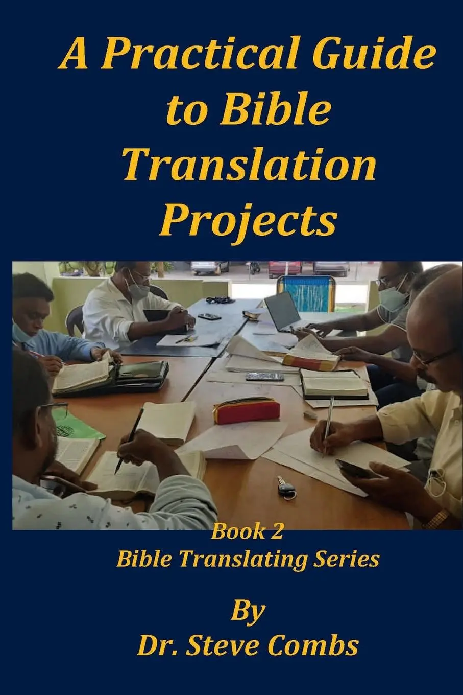 Cover: 9798986658384 | A Practical Guide to Bible Translation Projects | Steve Combs | Buch