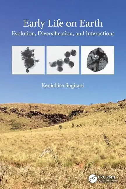Cover: 9781032198484 | Early Life on Earth | Evolution, Diversification, and Interactions