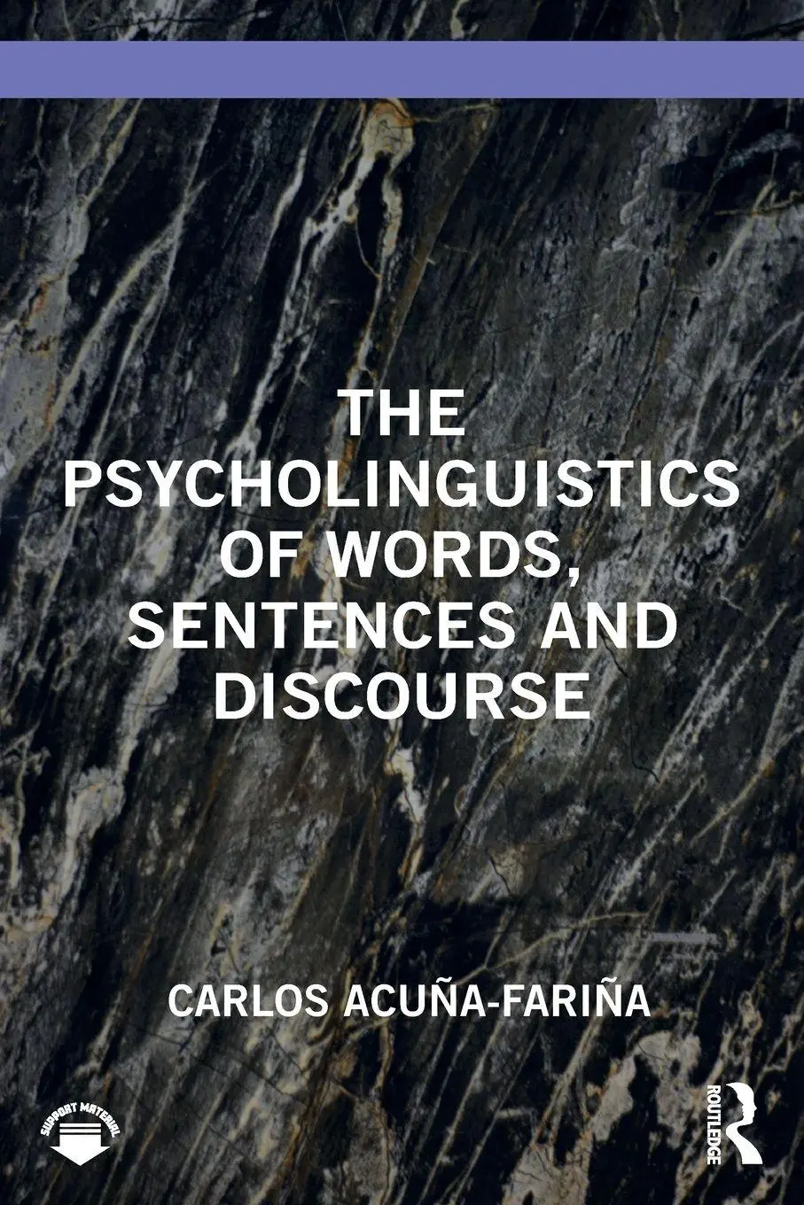 Cover: 9781032958484 | The Psycholinguistics of Words, Sentences and Discourse | Acuña-Fariña
