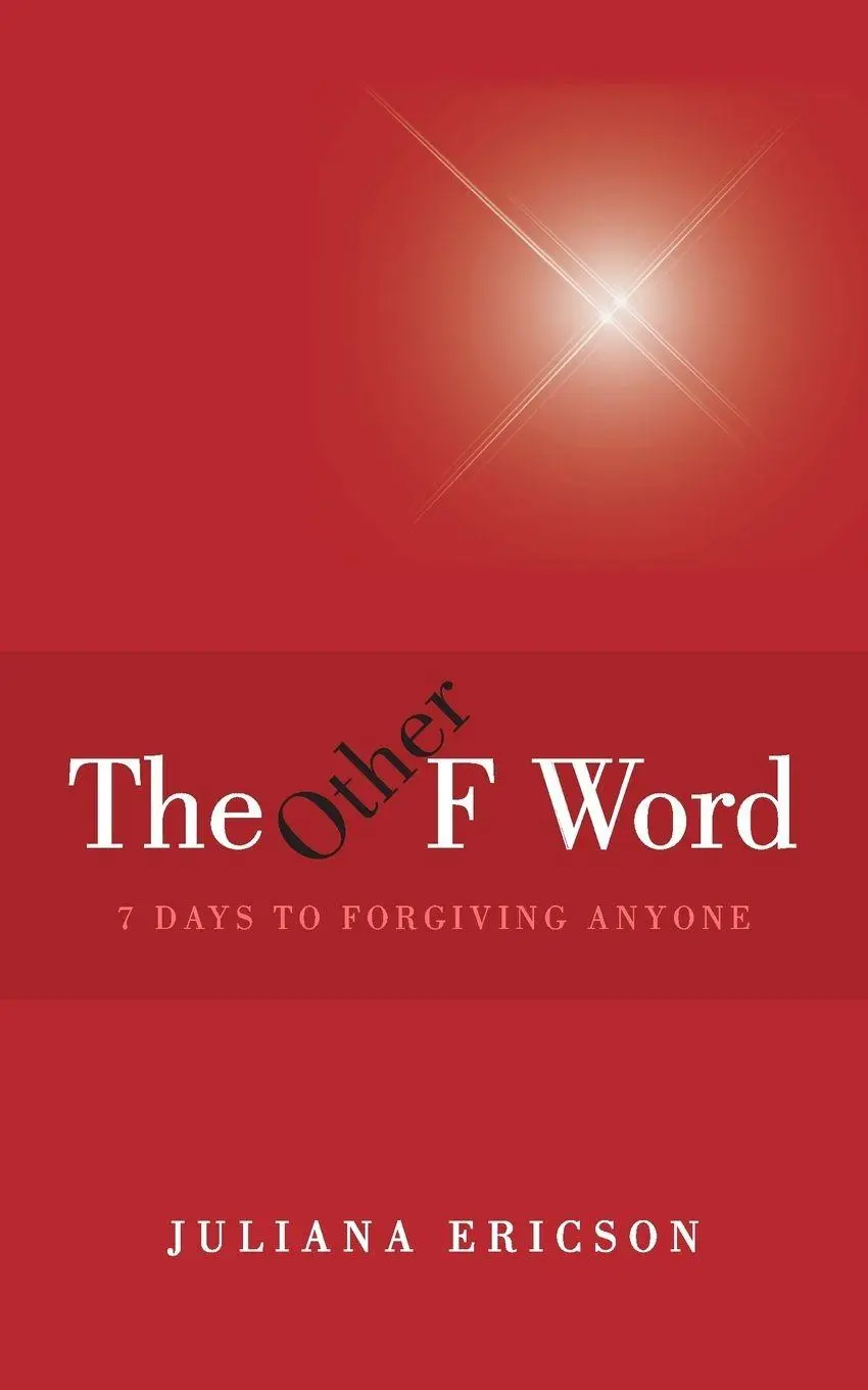 Cover: 9781452578484 | The Other F Word | 7 Days to Forgiving Anyone | Juliana Ericson | Buch
