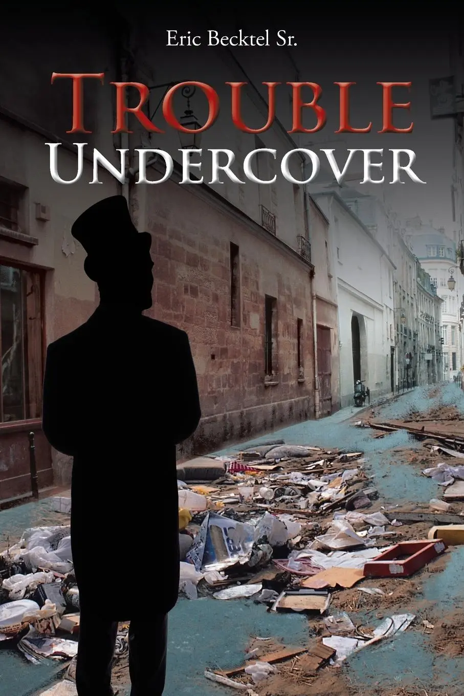 Cover: 9781491878484 | Trouble Undercover | Eric Becktel Sr | Taschenbuch | Englisch | 2013