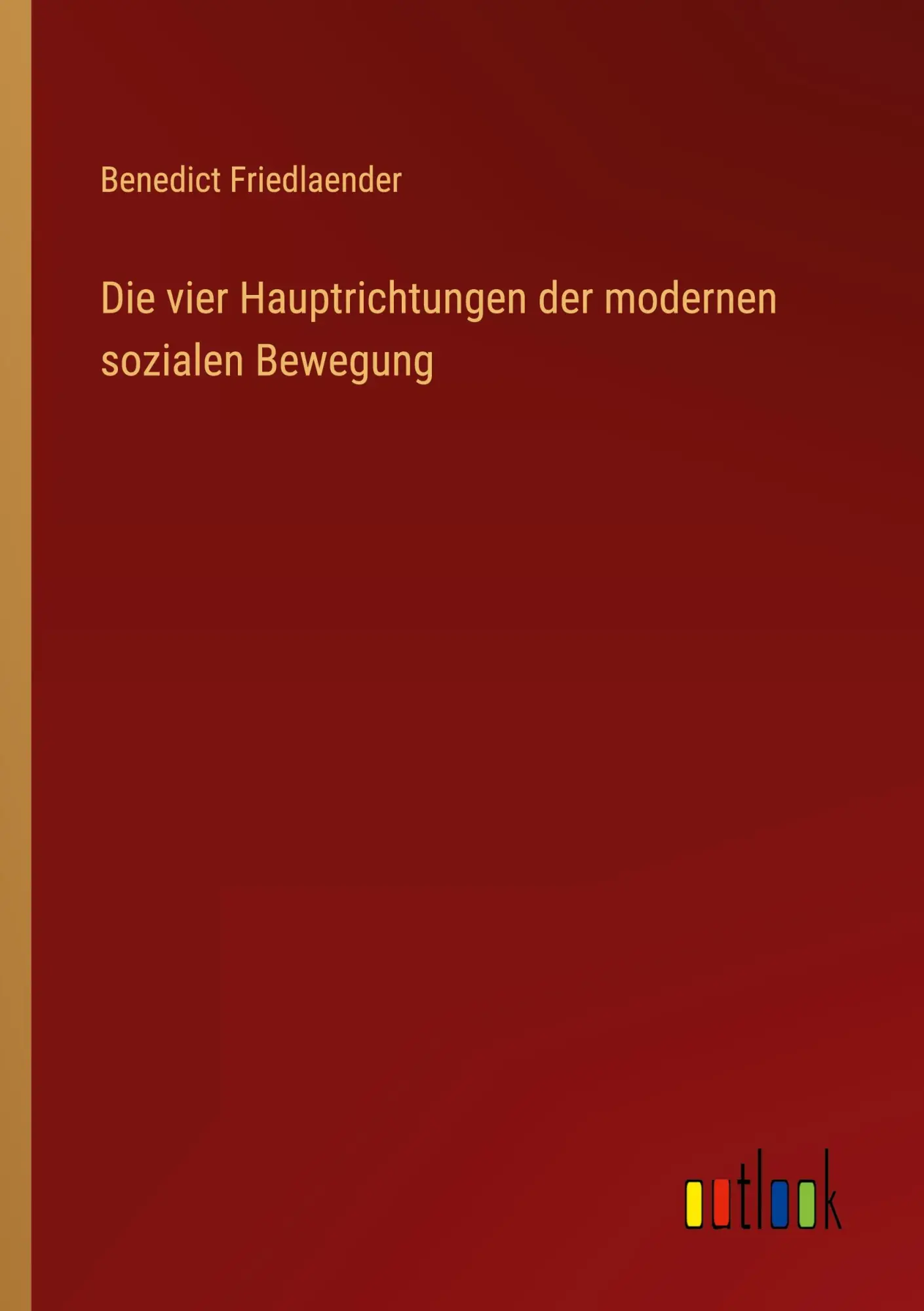 Die vier Hauptrichtungen der modernen sozialen Bewegung