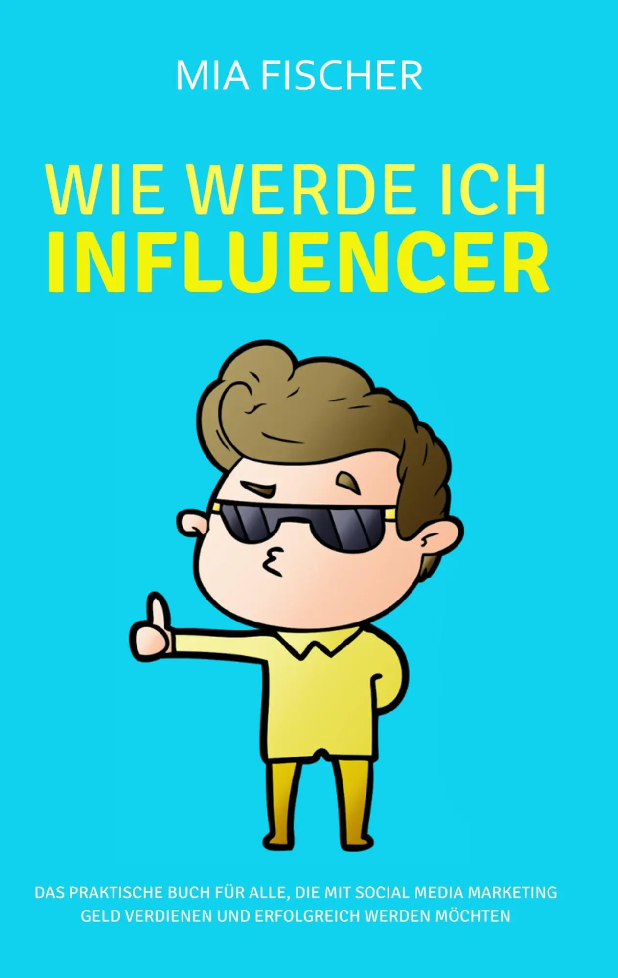 Cover: 9783752898484 | Wie werde ich Influencer? | Mia Fischer | Taschenbuch | 102 S. | 2020