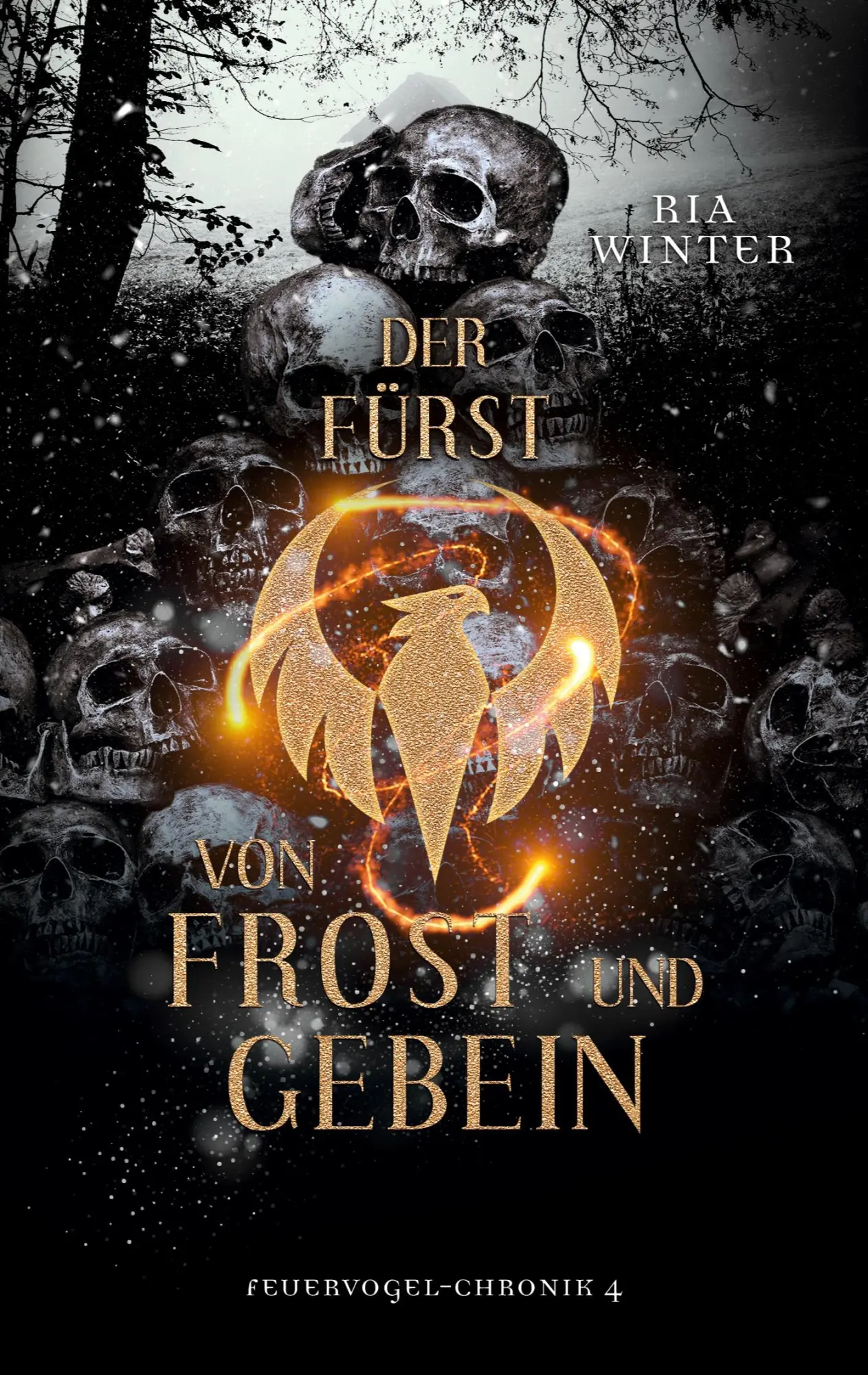 Cover: 9783756858484 | Der Fürst von Frost und Gebein | Feuervogel-Chronik 4 | Ria Winter