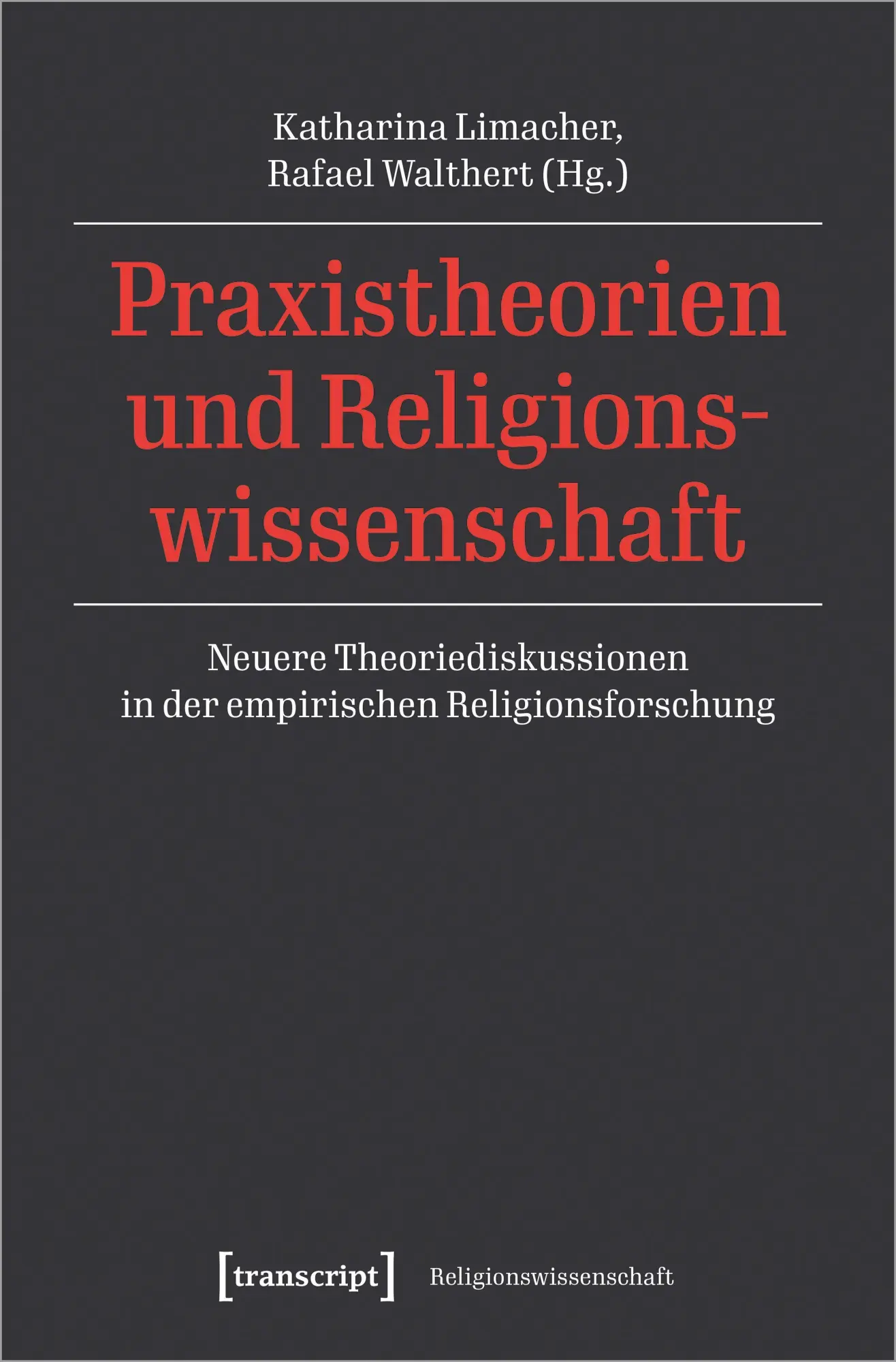 Cover: 9783837658484 | Praxistheorien und Religionswissenschaft | Katharina Limacher | Buch