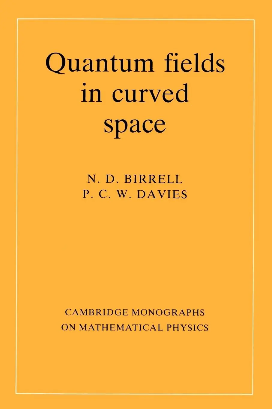 Cover: 9780521278584 | Quantum Fields in Curved Space | N. D. Birrell (u. a.) | Taschenbuch