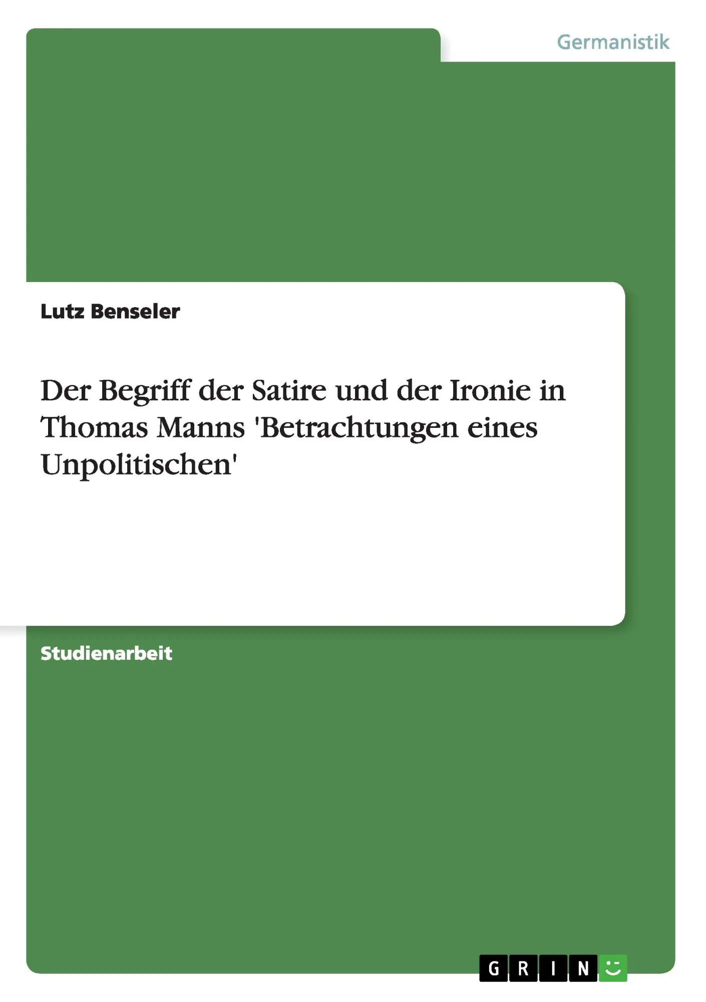 Cover: 9783638658584 | Der Begriff der Satire und der Ironie in Thomas Manns...