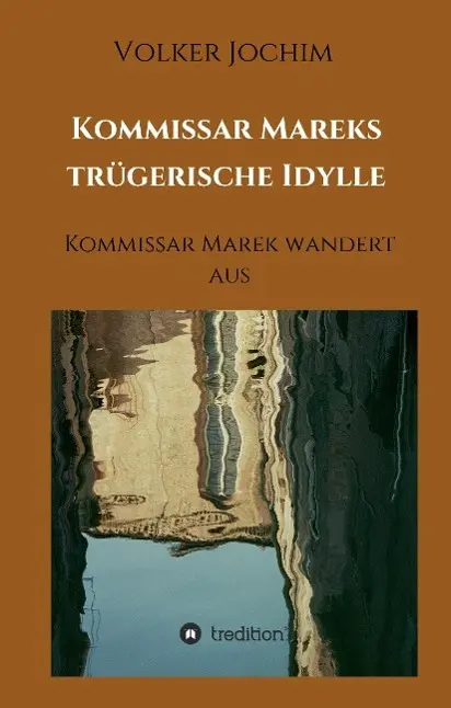 Cover: 9783734518584 | Kommissar Mareks trügerische Idylle | Kommissar Marek wandert aus