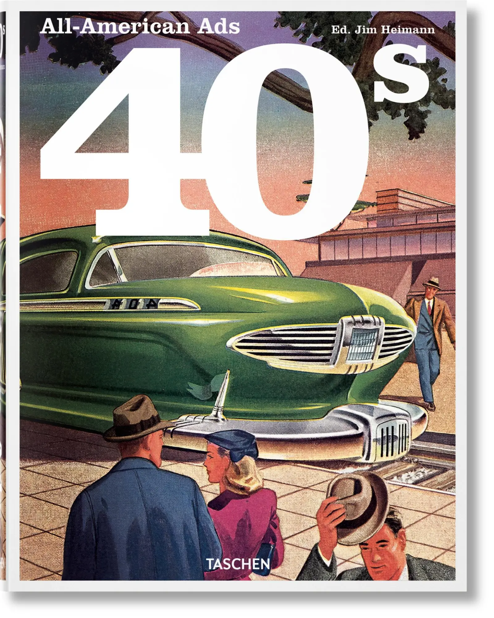 Cover: 9783836588584 | All-American Ads of the 40s | W. R. Wilkerson III | Buch | 640 S.