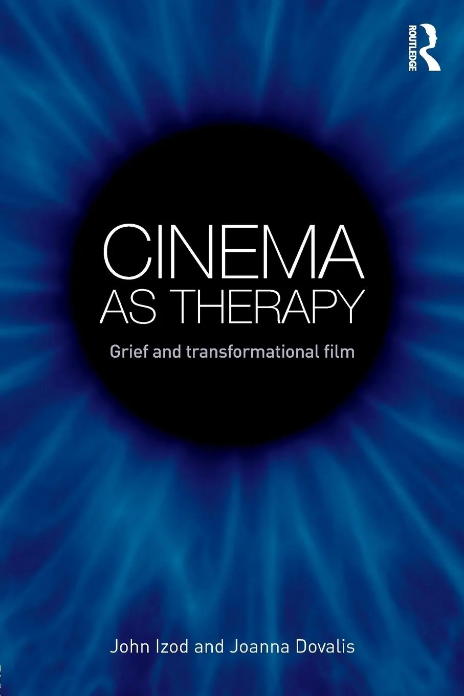Cover: 9780415718684 | Cinema as Therapy | Grief and transformational film | Izod (u. a.)