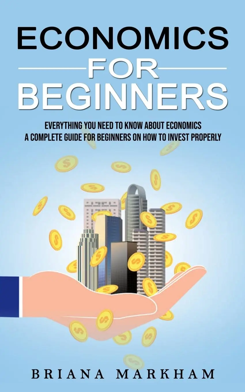 Cover: 9781774858684 | Economics for Beginners | Briana Markham | Taschenbuch | Englisch