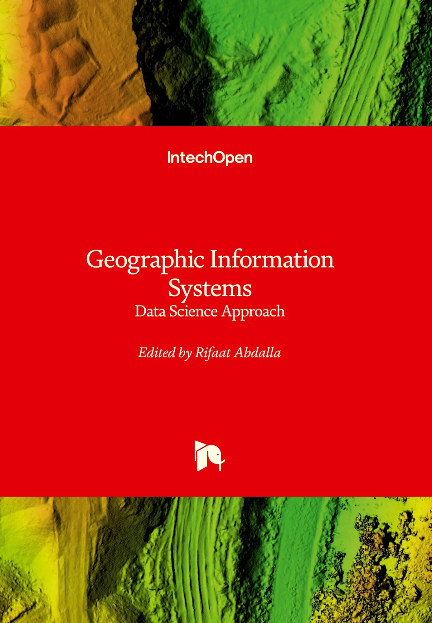 Cover: 9781837698684 | Geographic Information Systems - Data Science Approach | Abdalla