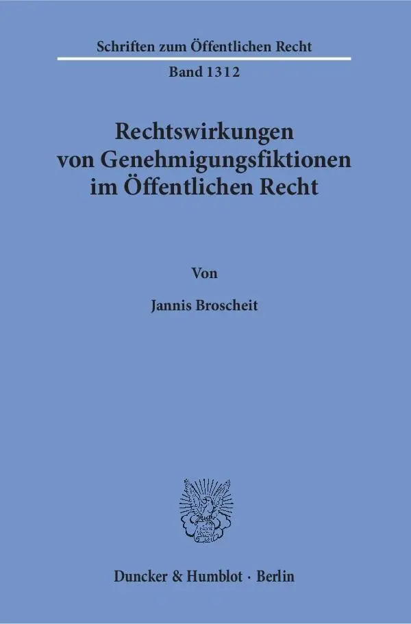Cover: 9783428148684 | Rechtswirkungen von Genehmigungsfiktionen im Öffentlichen Recht.