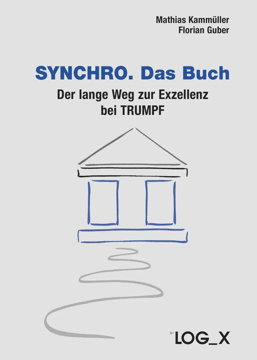 Cover: 9783932298684 | Synchro. Das Buch | Der lange Weg zur Exzellenz bei Trumpf | Buch