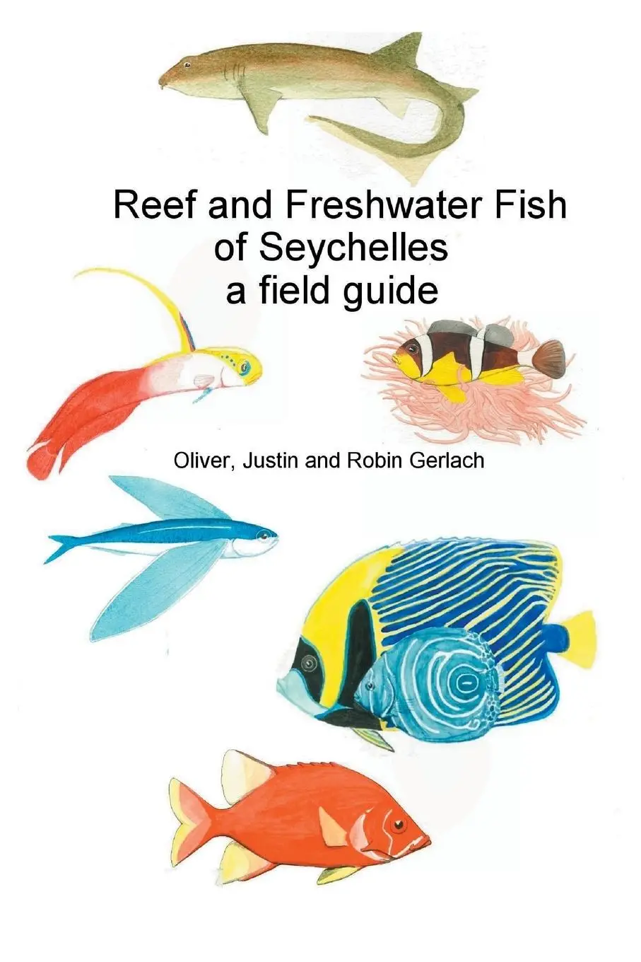 Cover: 9780953378784 | Reef and Freshwater Fish of Seychelles | A Field Guide | Gerlach