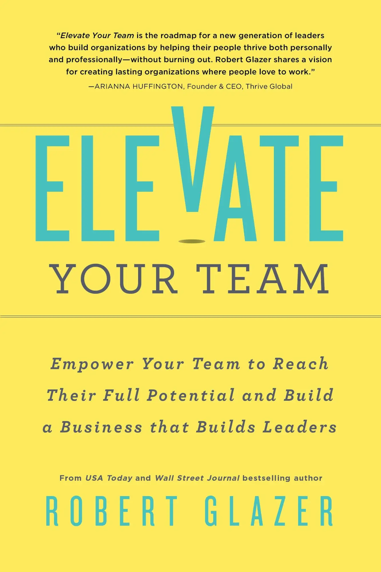 Cover: 9781728238784 | Elevate Your Team | Robert Glazer | Taschenbuch | Englisch | 2023