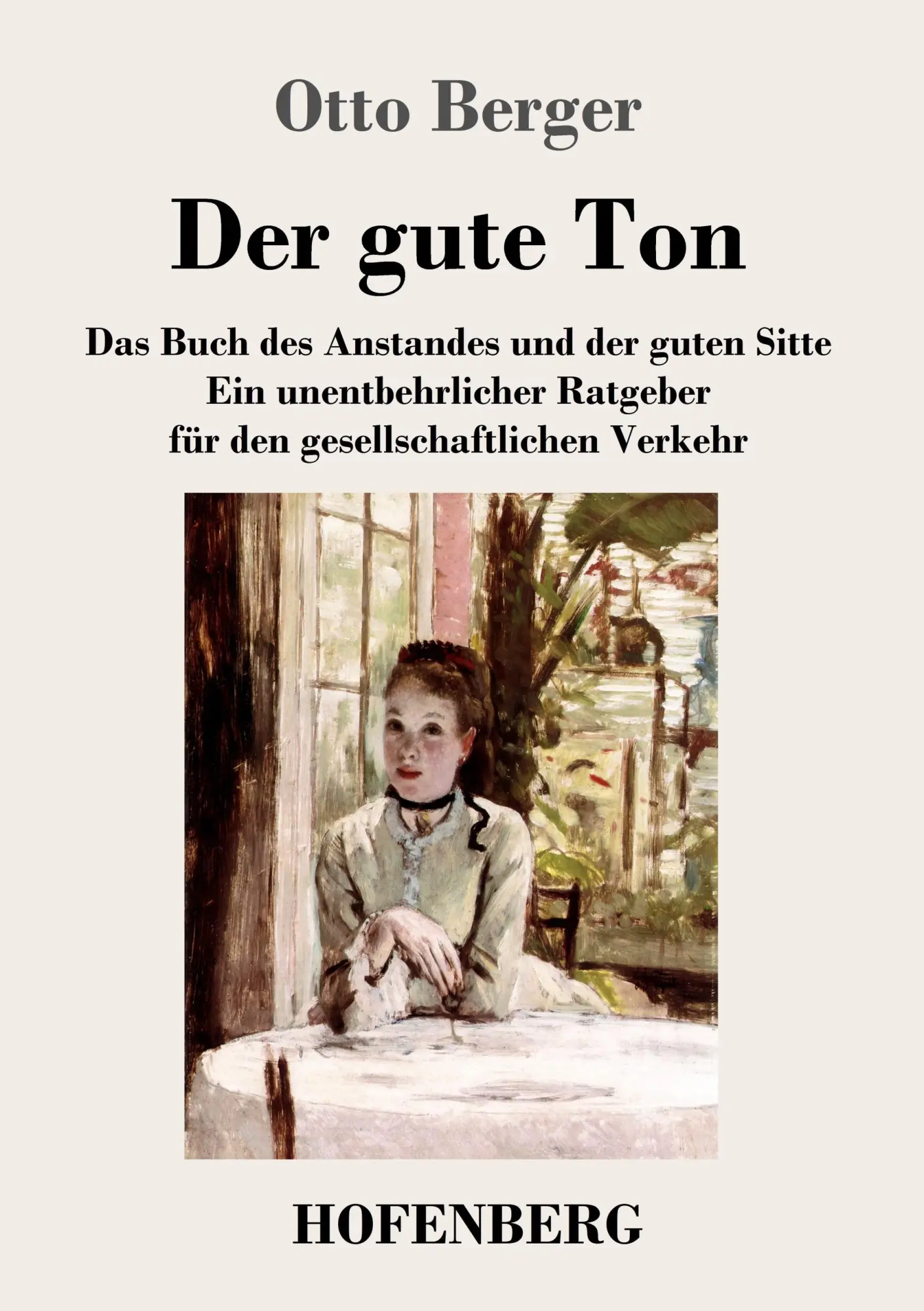 Cover: 9783743718784 | Der gute Ton | Otto Berger | Taschenbuch | 144 S. | Deutsch | 2017