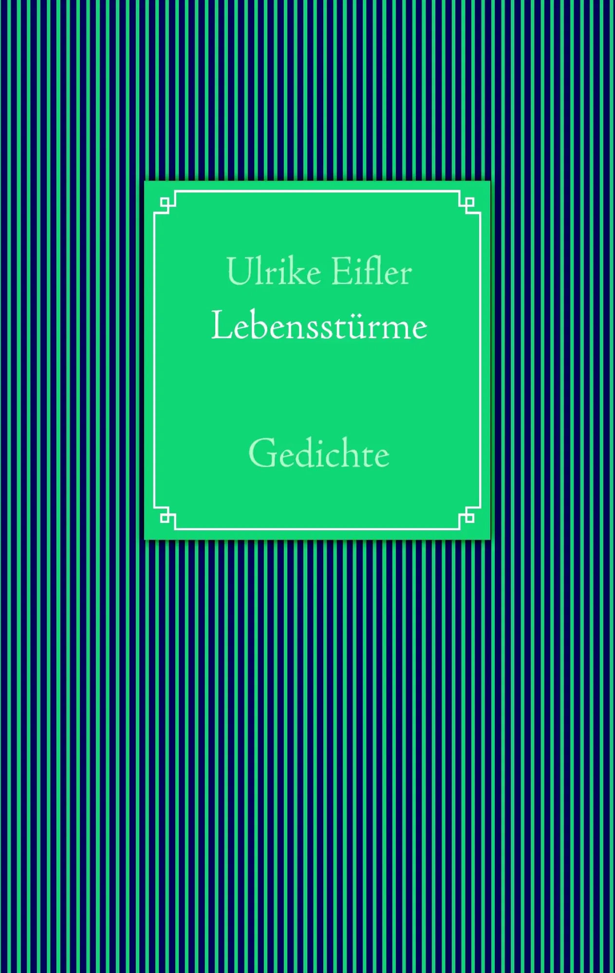 Cover: 9783842338784 | Lebensstürme | Gedichte | Ulrike Eifler | Taschenbuch | 52 S. | 2010