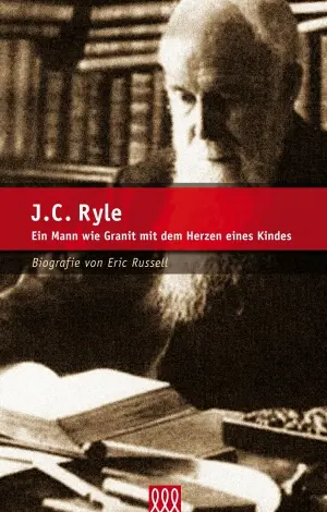 Cover: 9783935188784 | J. C. Ryle | Ein Mann wie Granit mit dem Herzen eines Kindes | Russell