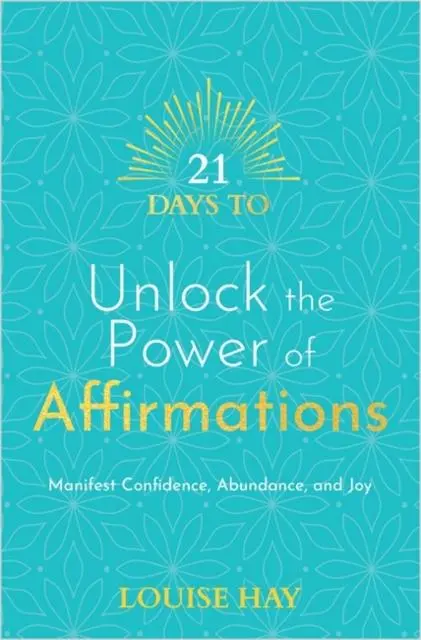 Cover: 9781788178884 | 21 Days to Unlock the Power of Affirmations | Louise Hay | Taschenbuch