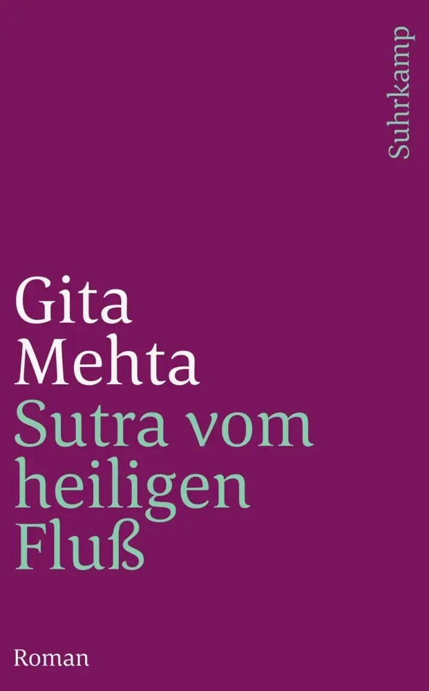 Cover: 9783518458884 | Sutra vom heiligen Fluß | Roman | Gita Mehta | Taschenbuch | 254 S.