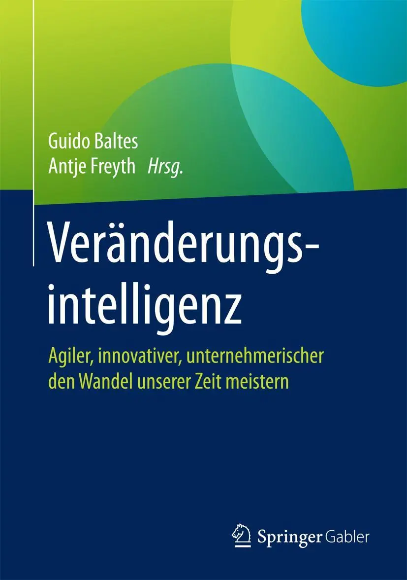Cover: 9783658048884 | Veränderungsintelligenz | Antje Freyth (u. a.) | Buch | xxi | Deutsch