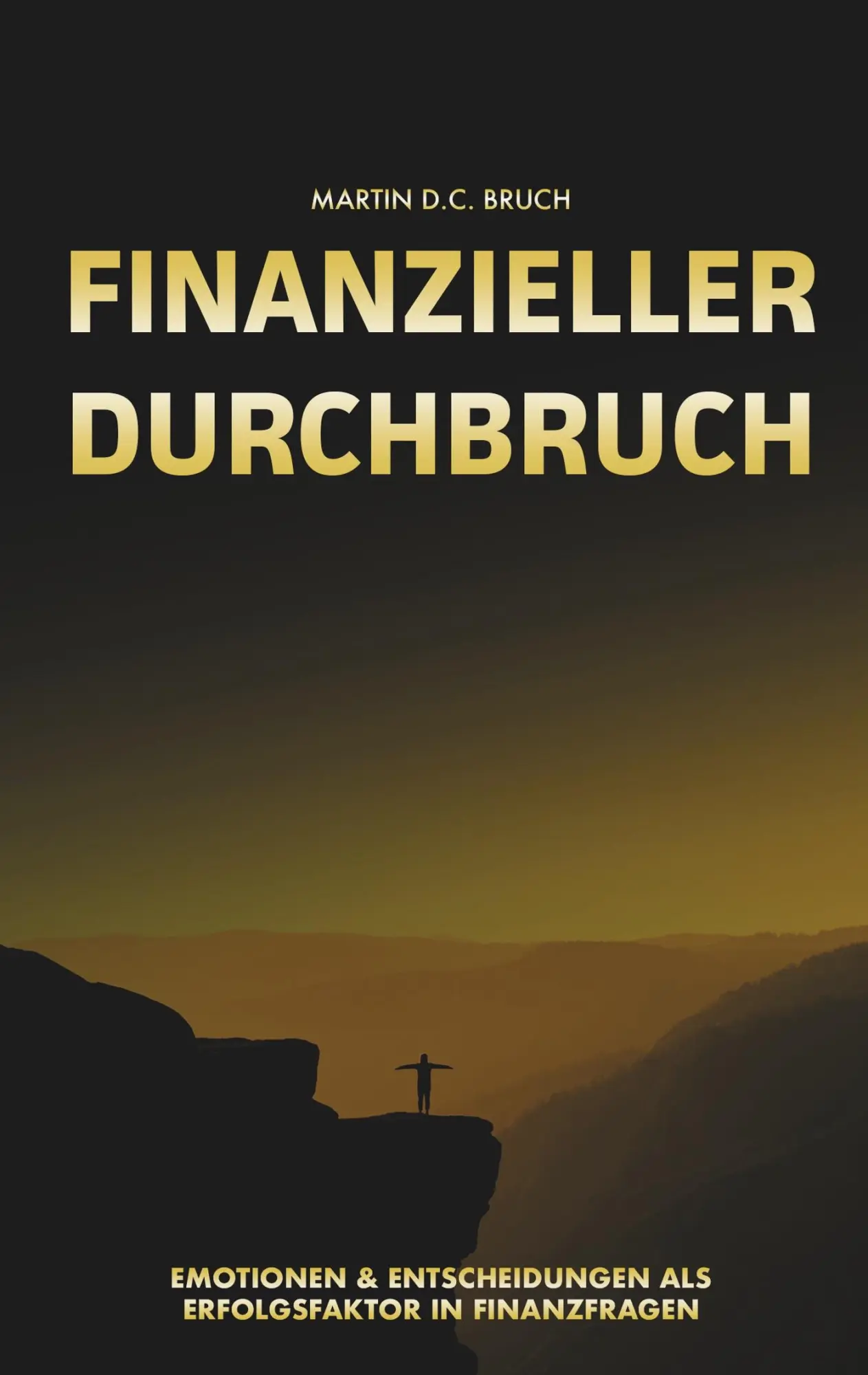 Cover: 9783752858884 | Finanzieller Durchbruch | Martin D. C. Bruch | Taschenbuch | 116 S.