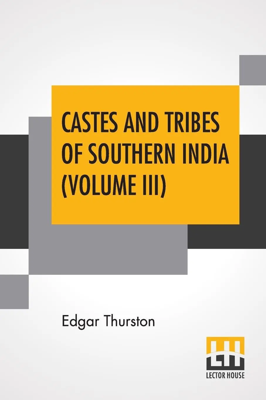 Cover: 9789390058884 | Castes And Tribes Of Southern India (Volume III) | Edgar Thurston