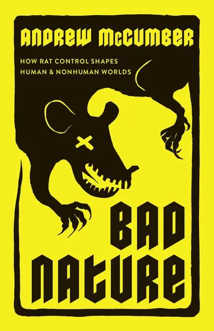 Cover: 9780226838984 | Bad Nature | How Rat Control Shapes Human and Nonhuman Worlds | Buch