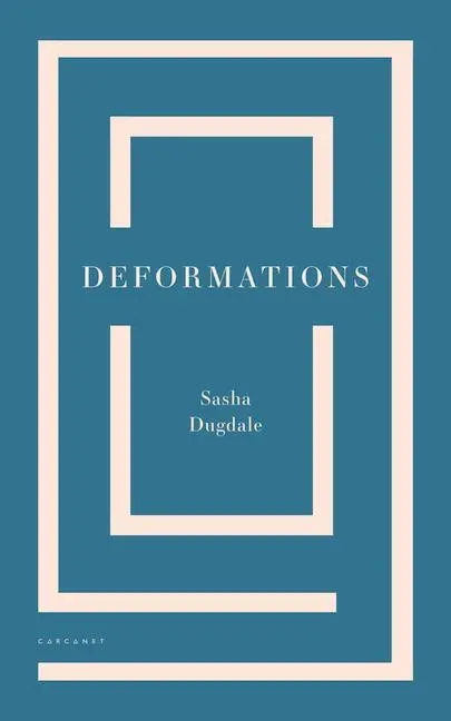 Cover: 9781784108984 | Deformations | Sasha Dugdale | Taschenbuch | Kartoniert / Broschiert