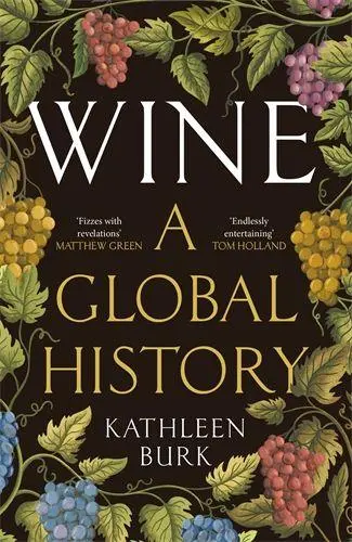 Cover: 9781788168984 | Wine | A Global History | Kathleen Burk | Buch | Englisch | 2026