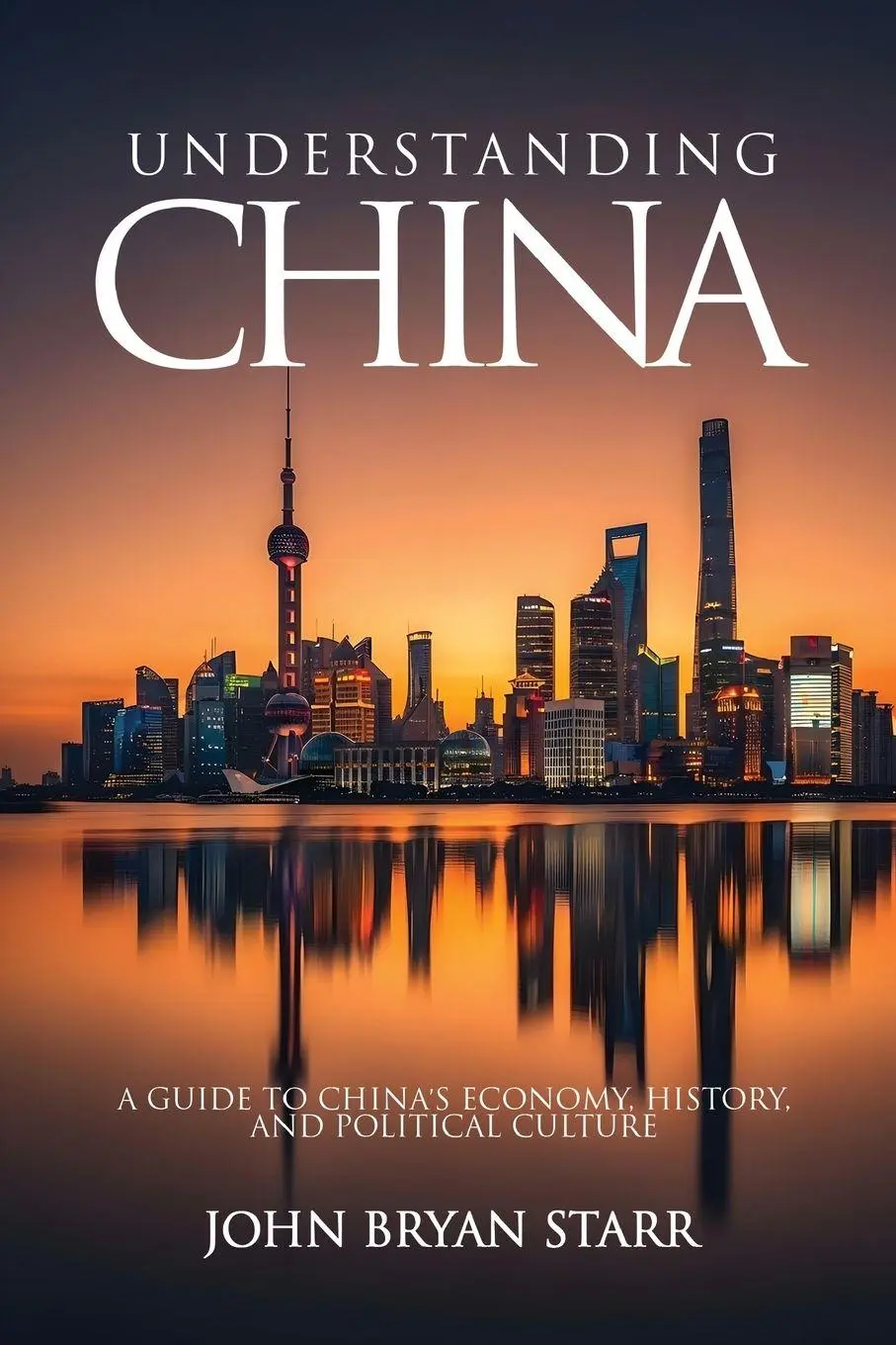 Cover: 9798295578984 | UNDERSTANDING CHINA | John Bryan Starr | Taschenbuch | Englisch | 2026