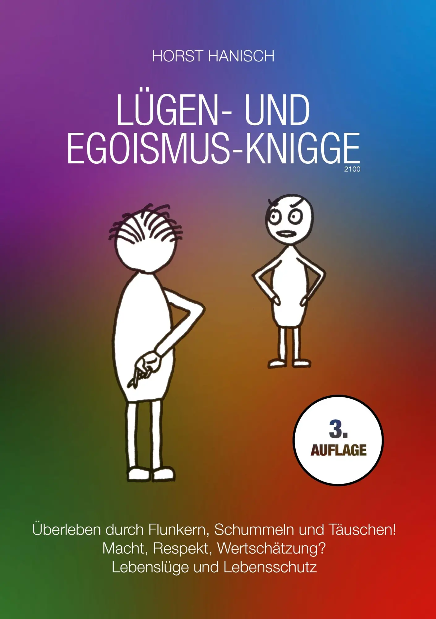 Cover: 9783759769084 | Lügen- und Egoismus-Knigge 2100 | Horst Hanisch | Taschenbuch | 216 S.