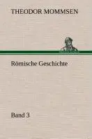 Cover: 9783849549084 | Römische Geschichte ¿ Band 3 | Theodor Mommsen | Buch | 520 S. | 2013