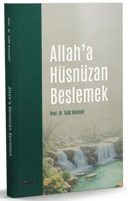 Cover: 9786255529084 | Allah'a Hüsnüzan Beslemek | Iyad Kunaybi | Taschenbuch | Türkisch